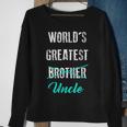 Worlds Greatest Brother Uncle Pregnancy Announcement Sweatshirt Gifts for Old Women