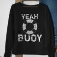 Yeah Buoy Sailing Boat Captain Sweatshirt Gifts for Old Women