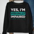 Yes I'm Visually Impaired Braille Blind Awareness Vision Sweatshirt Gifts for Old Women
