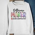 2Nd Grade Teacher Life Difference Maker Sweatshirt Gifts for Old Women