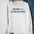 Anchor Dad Like A Normal Dad But Cooler Funny Dads Sweatshirt Gifts for Old Women