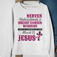 Breast Cancer Awareness Never Underestimate Breast Cancer Sweatshirt Gifts for Old Women