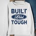Built Dad Tough On Back Sweatshirt Gifts for Old Women