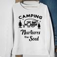 Camping Nurtures The Soul Rv Camper Quote Nature Lovers Sweatshirt Gifts for Old Women