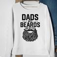 Dads With Beards Are Better For Dad On Fathers Day Sweatshirt Gifts for Old Women