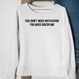 Motivational Quote Discipline For Gym Athletes Humor Sweatshirt Gifts for Old Women