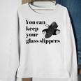 Tap Dance Recital Keep Your Glass Slippers Sweatshirt Gifts for Old Women