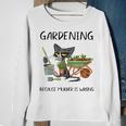 Gardening Because Murder Is Wrong Cat Gardening Sweatshirt Gifts for Old Women