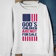 Gods Children Are Not For Sale Funny Saying Gods Children Sweatshirt Gifts for Old Women