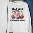 Grab Your Balls Its Canning Season Canning Vintage Sweatshirt Gifts for Old Women
