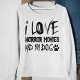 Horror Lover I Love Horror Movies And My Dog Movies Sweatshirt Gifts for Old Women