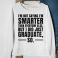 I Graduated Funny Graduation Seniors Him Or Her Sweatshirt Gifts for Old Women