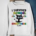 I Survived School Its Fine Im Fine Everything Is Fine Sweatshirt Gifts for Old Women