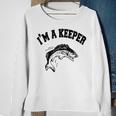 Im A Keeper Fisherman Love Fishing Funny Fish Gift Gifts For Fish Lovers Funny Gifts Sweatshirt Gifts for Old Women