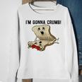 Im Gonna Crumb Two Pieces Of Bread Having Sex The Original Sweatshirt Gifts for Old Women