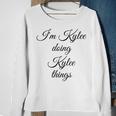 Im Kylee Doing Kylee Things Funny Birthday Name Gift Idea Sweatshirt Gifts for Old Women