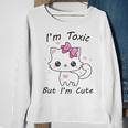 Im Toxic Kitten But Im Cute Sweatshirt Gifts for Old Women