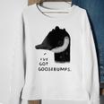 Ive Got Goosebumps Funny Goose Pun Animals Sweatshirt Gifts for Old Women