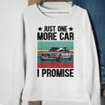 Just One More Car I Promise Vintage Funny Car Lover Mechanic Mechanic Funny Gifts Funny Gifts Sweatshirt Gifts for Old Women