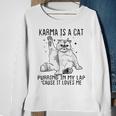 Karma Is A Cat Purring In My Lap Cause Its Loves Me Funny Sweatshirt Gifts for Old Women