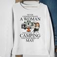 Never Underestimate A Woman Who Love Camping Born In May Sweatshirt Gifts for Old Women