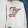 Never Underestimate The Power Of A Girl With A Book Rbg Gift For Mens Sweatshirt Gifts for Old Women