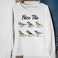 Nice Tits - Funny Bird Watching Birding Bird Watching Funny Gifts Sweatshirt Gifts for Old Women
