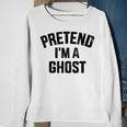 Pretend I'm A Ghost Lazy Easy Diy Halloween Costume Sweatshirt Gifts for Old Women