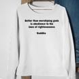 Righteousness Buddha Wisdom Quote Sweatshirt Gifts for Old Women