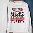 Walk Away Grumpy Old Man Funny Sarcasm Saying Gift For Mens Sweatshirt Gifts for Old Women