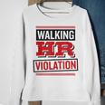 Walking Hr Violation Human Resource Sweatshirt Gifts for Old Women