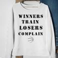 Winners Train Losers Complain Gym Motivation Basketball Sweatshirt Gifts for Old Women