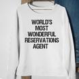 World's Most Wonderful Reservations Agent Sweatshirt Gifts for Old Women