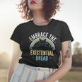 Embrace He Existential Dread Funny Novelty Cat Lovers Gifts Women T-shirt Gifts for Her