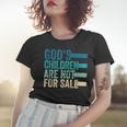 Gods Children Are Not For Sale Funny Quote Women T-shirt Gifts for Her