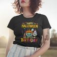 Happy Halloween Its My Birthday Born On 31St October Halloween Funny Gifts Women T-shirt Gifts for Her