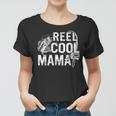 Distressed Reel Cool Mama Fishing Mothers Day Gift For Womens Gift For Women Women T-shirt