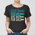 Gods Children Are Not For Sale Funny Quote Women T-shirt