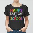 Happy Last Day Of School Funny Teacher And Student Summer Women T-shirt