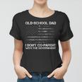 Old-School Dad I Dont Co-Parent With The Government Us Flag Funny Gifts For Dad Women T-shirt