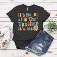 Groovy Its Me Hi Im The Teacher Its Me Funny Teacher Women T-shirt Personalized Gifts