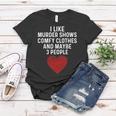 Murder Shows And Comfy Clothes I Like True Crime And Maybe 3 Women T-shirt Unique Gifts