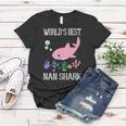 Nan Grandma Gift Worlds Best Nan Shark Women T-shirt Funny Gifts