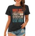 Back Off I Have A Crazy Sister In Law Funny Sisterinlaw Gifts For Sister Funny Gifts Women T-shirt