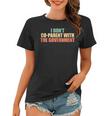 I Don’T Coparent With The Government I Dont Co-Parent Government Funny Gifts Women T-shirt