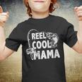 Family Lover Reel Cool Mama Fishing Fisher Fisherman Gift For Womens Gift For Women Youth T-shirt