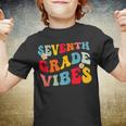 Seventh Grade Vibes Retro Groovy First Day Of School Teacher School Teacher Funny Gifts Youth T-shirt