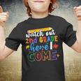 Watch Out 2Nd Grade Here I Come First Day Of Second Grade Youth T-shirt