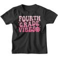 Fourth Grade Vibes - 4Th Grade 1St Day Of School Youth T-shirt