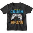 Im Ready To Crush 3Rd Grade Video Game Back To School 3Rd Grade Funny Gifts Youth T-shirt
